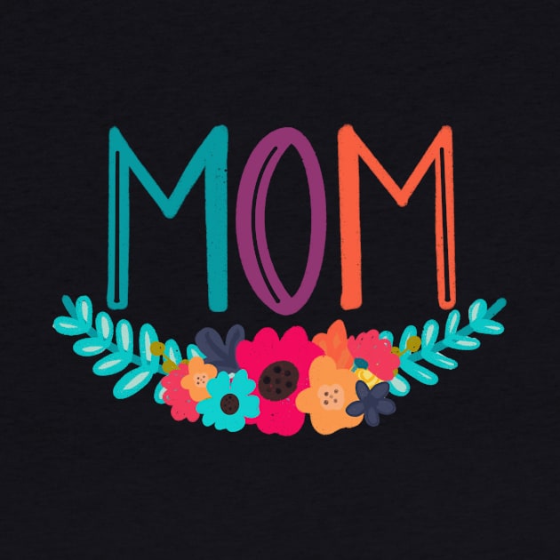 Mom Bright Floral Cute Nurse Flower Gift Idea by SpacemanTees